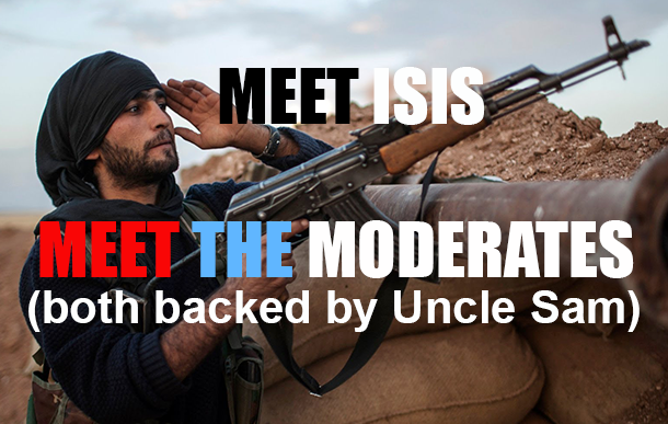 Meet ISIS. Meet the Moderates. (both backed by Uncle Sam)