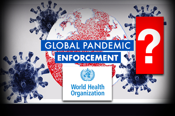 WHO Pandemic Treaty: ‘A Stealth Coup to Dictate Global Health Agenda of Gates, Big Pharma’