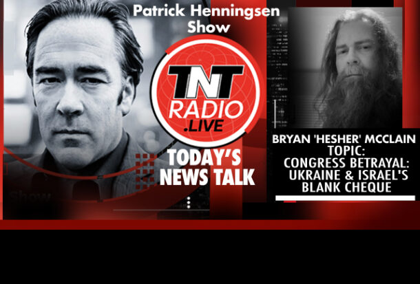 INTERVIEW: Bryan ‘Hesher’ McClain  – Congress Betrayal: ‘Ukraine & Israel’s Blank Cheque’