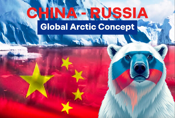 Unlocking the Arctic: China-Russia’s ‘Global Arctic’ Concept