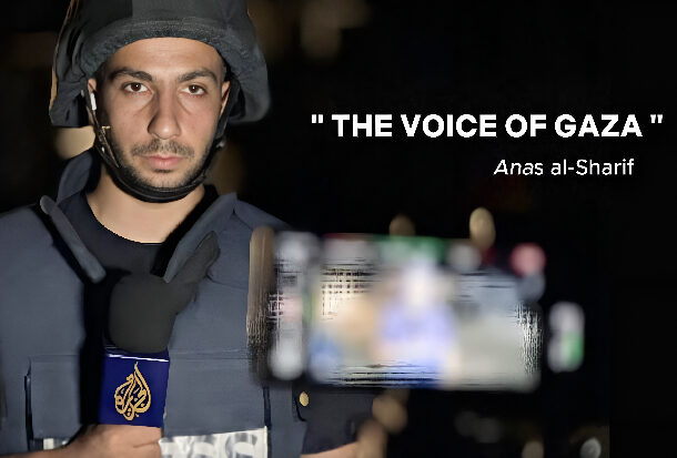 Anas al-Sharif Unyielding Voice for Palestinian Justice Will Not Be Silenced