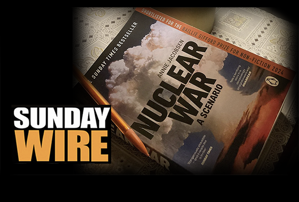 SUNDAY WIRE EP 613 — So Why Are They Now Telling US to Prepare for War?