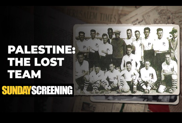 SUNDAY SCREENING –  Palestine: The Lost Team (2026)